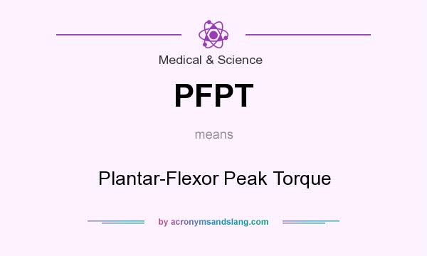 What does PFPT mean? It stands for Plantar-Flexor Peak Torque