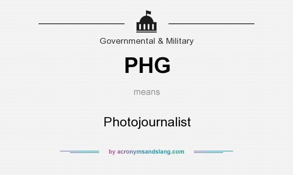 What does PHG mean? It stands for Photojournalist