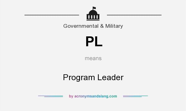 What does PL mean? It stands for Program Leader
