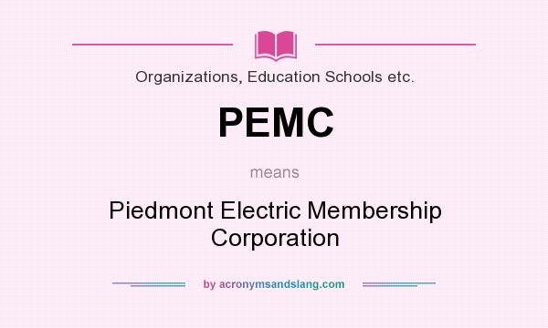 What does PEMC mean? It stands for Piedmont Electric Membership Corporation