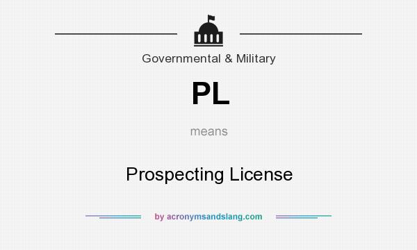 What does PL mean? It stands for Prospecting License