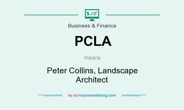 What does PCLA mean? It stands for Peter Collins, Landscape Architect