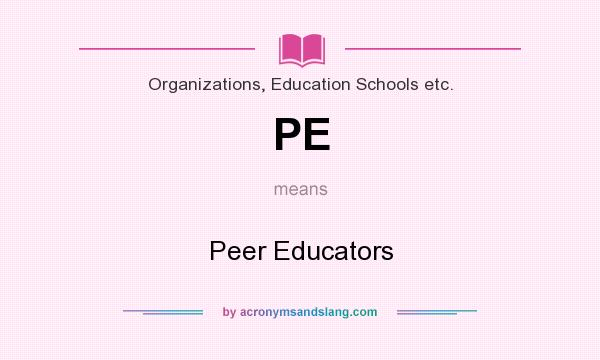 What does PE mean? It stands for Peer Educators