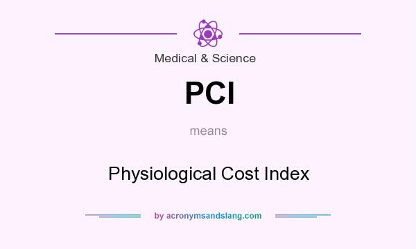 What does PCI mean? It stands for Physiological Cost Index