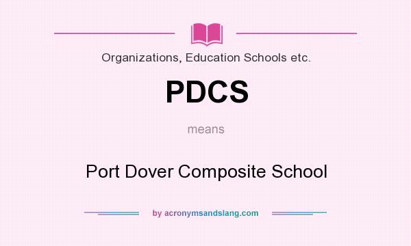 What does PDCS mean? It stands for Port Dover Composite School