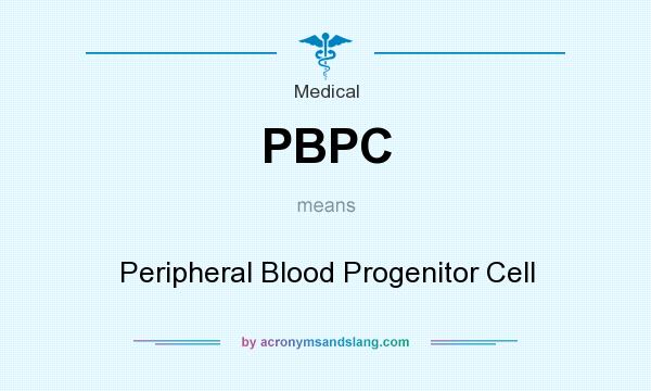 What does PBPC mean? It stands for Peripheral Blood Progenitor Cell