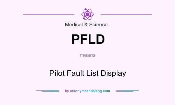 What does PFLD mean? It stands for Pilot Fault List Display
