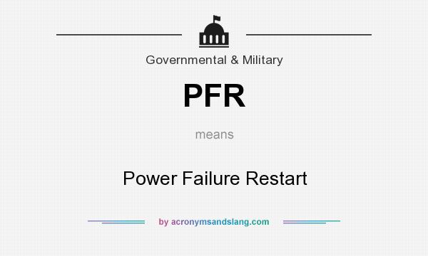 What does PFR mean? It stands for Power Failure Restart
