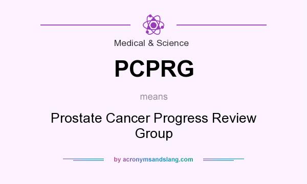 What does PCPRG mean? It stands for Prostate Cancer Progress Review Group