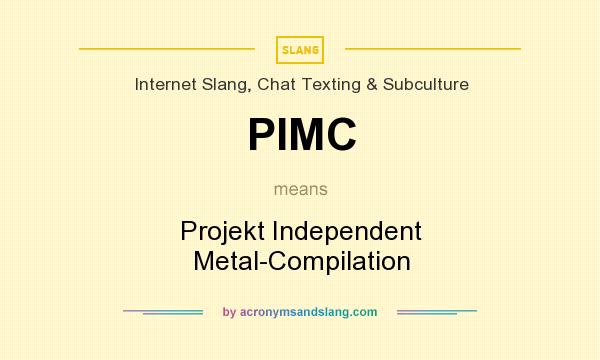 What does PIMC mean? It stands for Projekt Independent Metal-Compilation