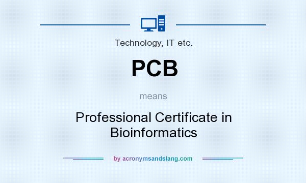 What does PCB mean? It stands for Professional Certificate in Bioinformatics
