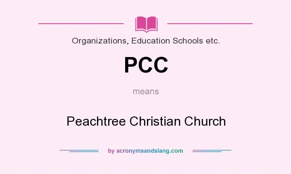 What does PCC mean? It stands for Peachtree Christian Church