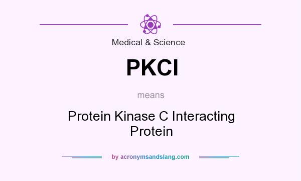 What does PKCI mean? It stands for Protein Kinase C Interacting Protein