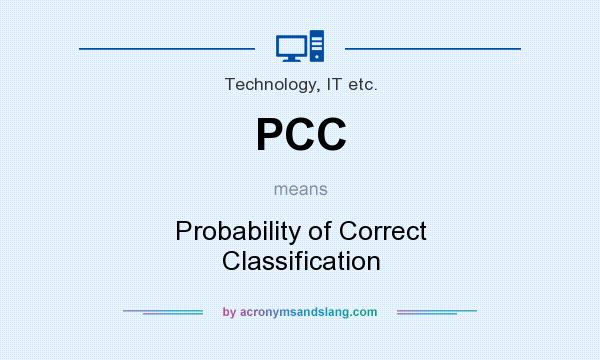 What does PCC mean? It stands for Probability of Correct Classification