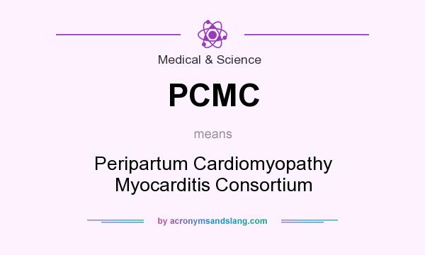 What does PCMC mean? It stands for Peripartum Cardiomyopathy Myocarditis Consortium