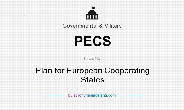 What does PECS mean? It stands for Plan for European Cooperating States