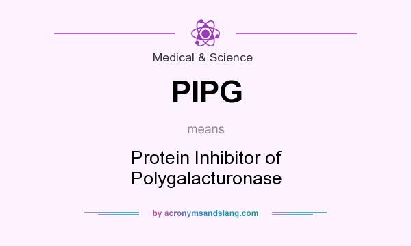 What does PIPG mean? It stands for Protein Inhibitor of Polygalacturonase