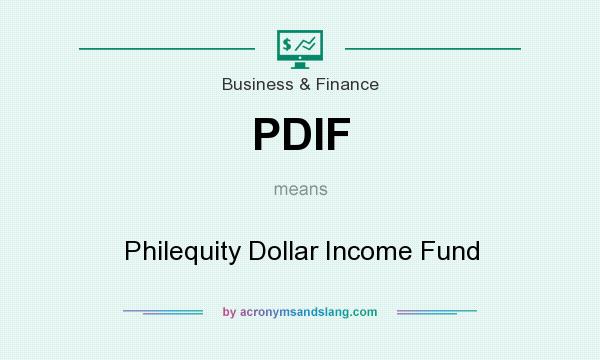 What does PDIF mean? It stands for Philequity Dollar Income Fund