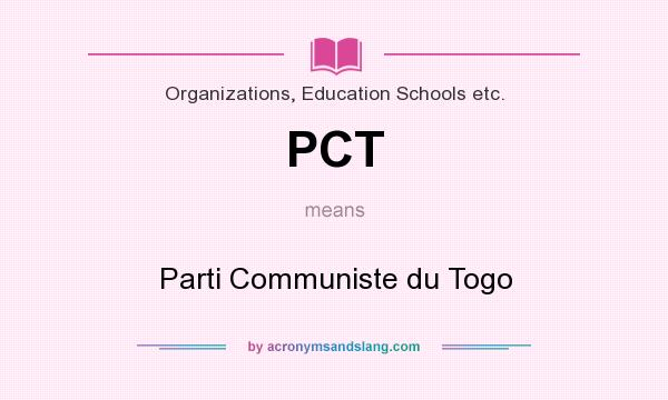 What does PCT mean? It stands for Parti Communiste du Togo