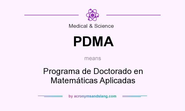 What does PDMA mean? It stands for Programa de Doctorado en Matemáticas Aplicadas