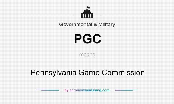 What does PGC mean? It stands for Pennsylvania Game Commission
