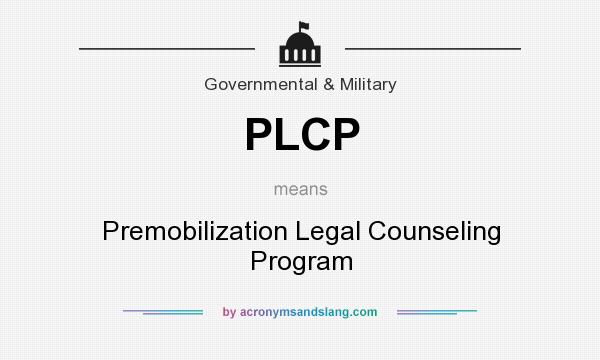 What does PLCP mean? It stands for Premobilization Legal Counseling Program