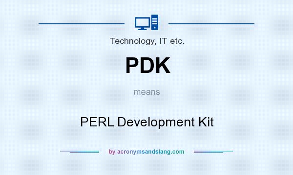 What does PDK mean? It stands for PERL Development Kit