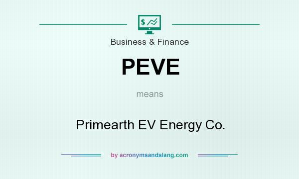 What does PEVE mean? It stands for Primearth EV Energy Co.