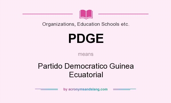 What does PDGE mean? It stands for Partido Democratico Guinea Ecuatorial