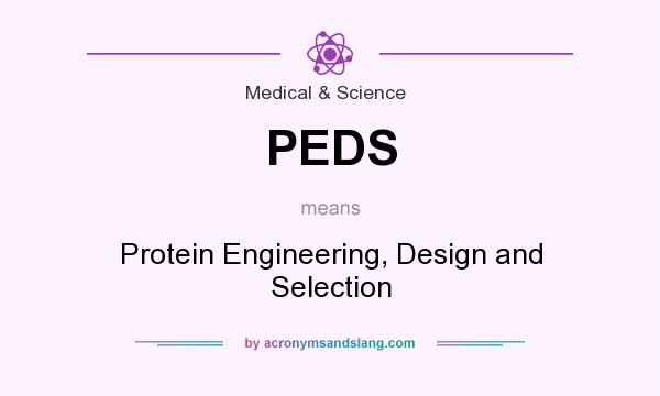 What does PEDS mean? It stands for Protein Engineering, Design and Selection