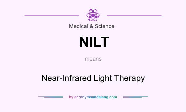 What does NILT mean? It stands for Near-Infrared Light Therapy