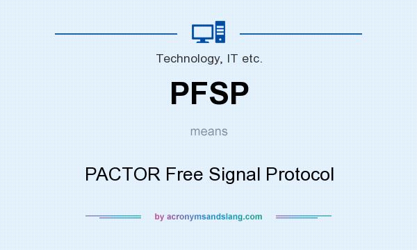 What does PFSP mean? It stands for PACTOR Free Signal Protocol