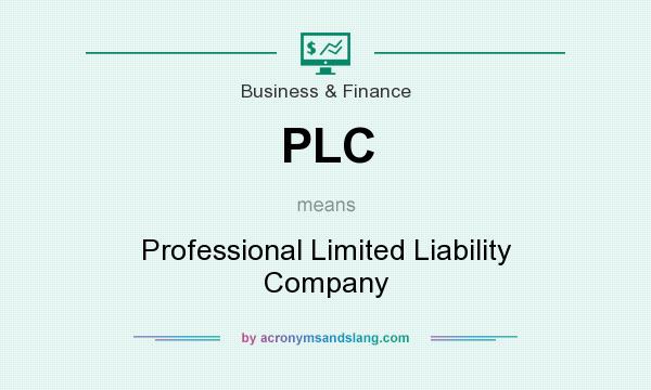 What does PLC mean? It stands for Professional Limited Liability Company