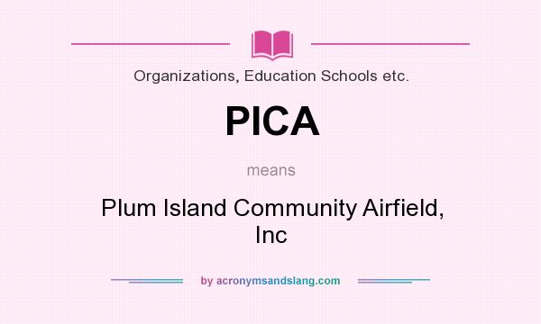 What does PICA mean? It stands for Plum Island Community Airfield, Inc