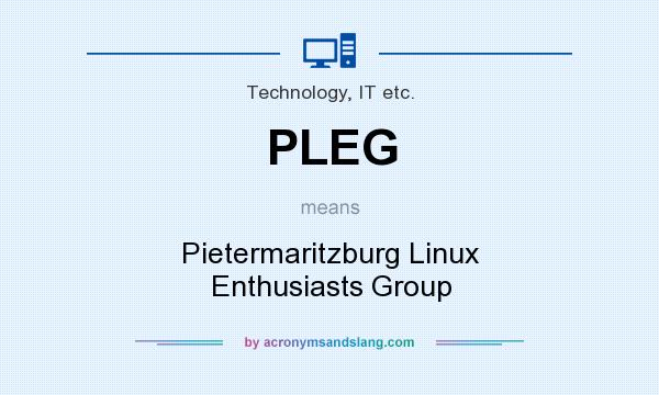 What does PLEG mean? It stands for Pietermaritzburg Linux Enthusiasts Group