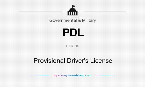 What does PDL mean? It stands for Provisional Driver`s License