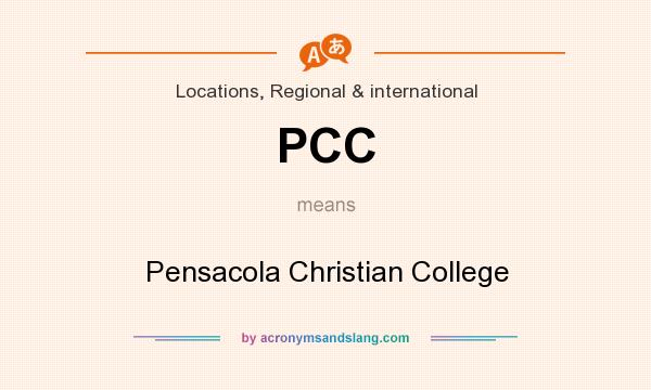 What does PCC mean? It stands for Pensacola Christian College