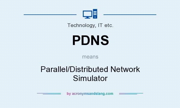 What does PDNS mean? It stands for Parallel/Distributed Network Simulator