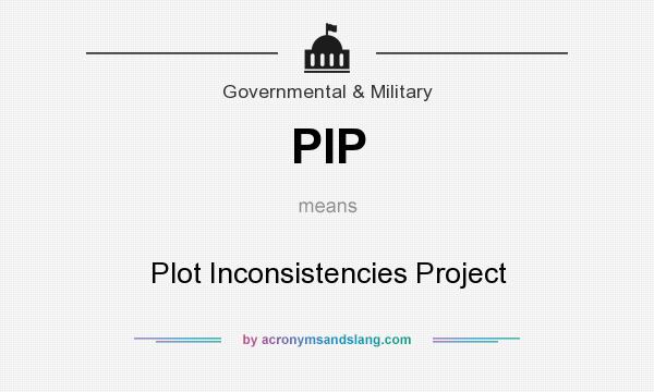 What does PIP mean? It stands for Plot Inconsistencies Project