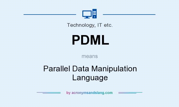 What does PDML mean? It stands for Parallel Data Manipulation Language