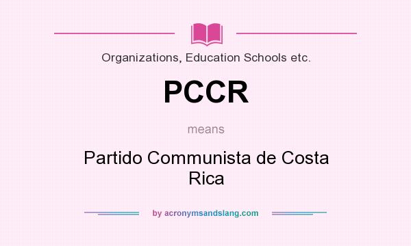 What does PCCR mean? It stands for Partido Communista de Costa Rica