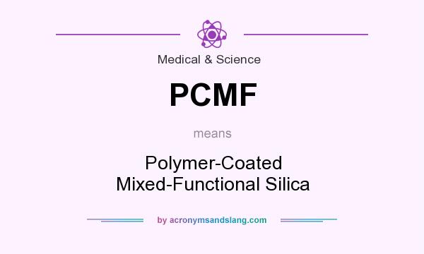 What does PCMF mean? It stands for Polymer-Coated Mixed-Functional Silica