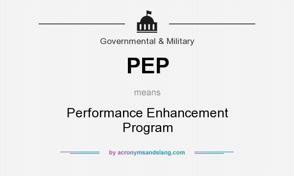 What does PEP mean? It stands for Performance Enhancement Program