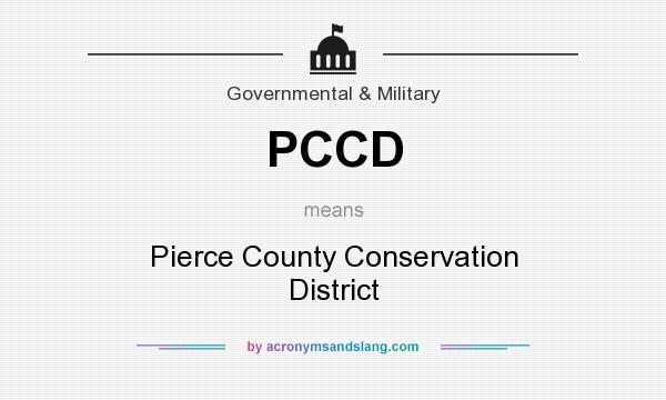 What does PCCD mean? It stands for Pierce County Conservation District
