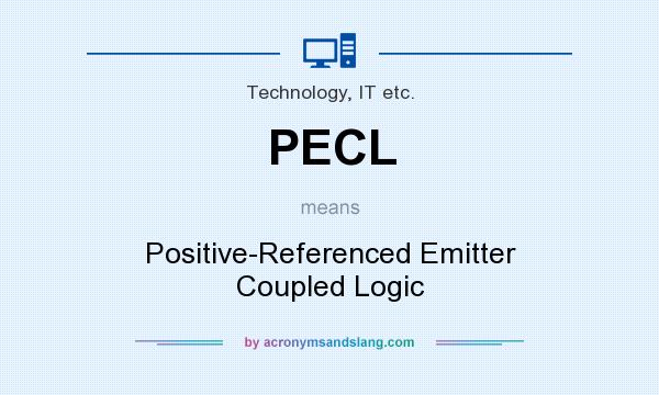 What does PECL mean? It stands for Positive-Referenced Emitter Coupled Logic