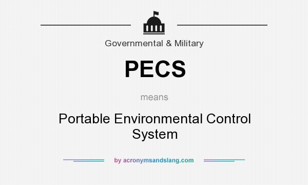 What does PECS mean? It stands for Portable Environmental Control System