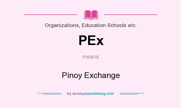 What does PEx mean? It stands for Pinoy Exchange