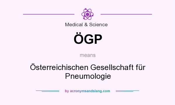 What does ÖGP mean? It stands for Österreichischen Gesellschaft für Pneumologie