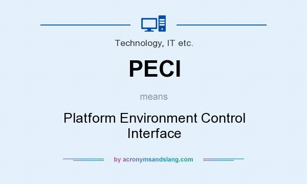 What does PECI mean? It stands for Platform Environment Control Interface