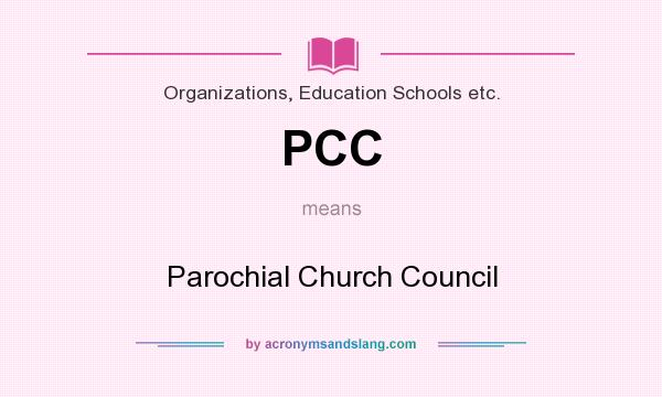 What does PCC mean? It stands for Parochial Church Council